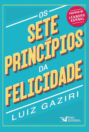 Os sete princípios da felicidade - Pocket
