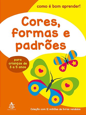 Cores, formas e padrões (Como É Bom Aprender!)