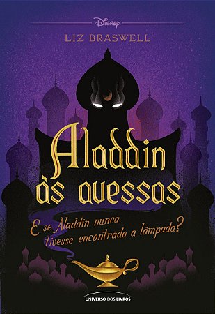 Aladdin às avessas: E se Aladdin nunca tivesse encontrado a lâmpada?