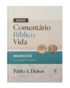 Comentário Bíblico Vida - Marcos: O Evangelho do poder