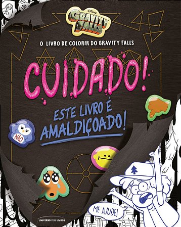 O livro de colorir do Gravity Falls: Cuidado! Este livro é amaldiçoado!