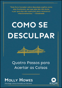 Como se desculpar: quatro passos para acertar as coisas
