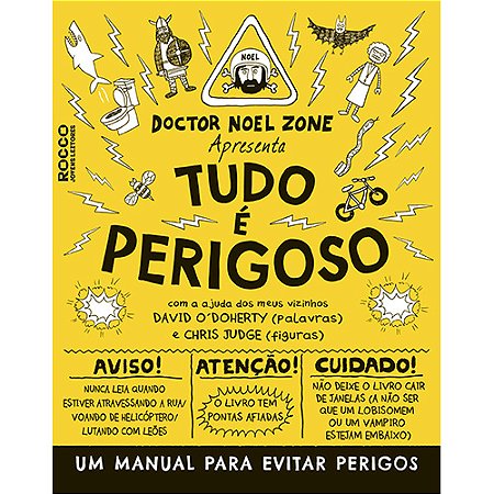 Tudo é perigoso: Um manual para evitar perigos