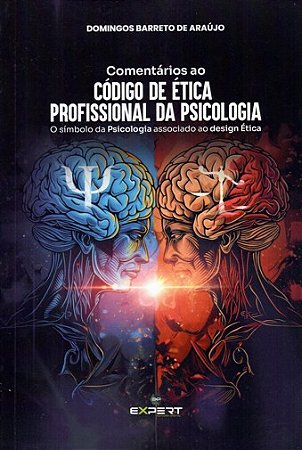 COMENTARIOS AO CODIGO DE ETICA PROFISSIONAL DA PSICOLOGIA