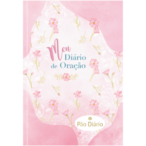 Meu Diário de Oração | Rosa: Meditações diárias com espaço para anotações, motivos e respostas de orações.