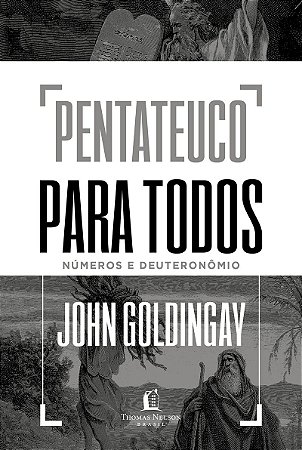 Pentateuco para todos: Números e Deuteronômio