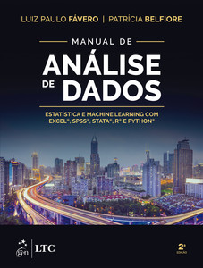Manual de Análise de Dados: Estatística e Machine Learning com Excel®, SPSS®, Stata®, R® e Python®