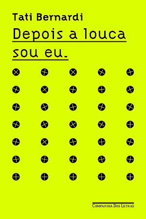 Depois a louca sou eu