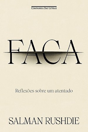 Faca: Reflexões sobre um atentado