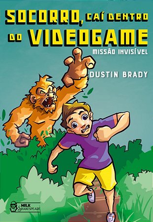 Socorro, caí dentro do videogame - Missão invisível Vol. 02