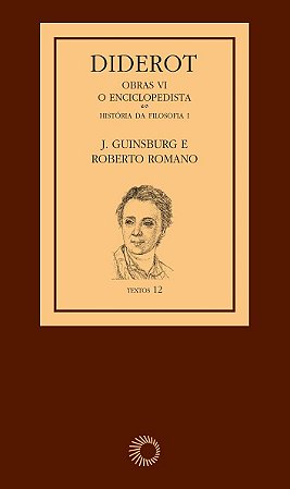 Diderot: Obras VI - O Enciclopedista [1]: História da Filosofia I