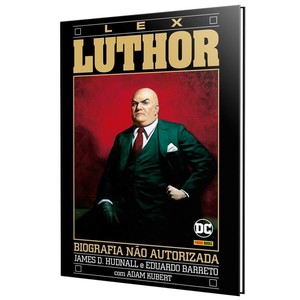 A biografia não autorizada de lex luthor
