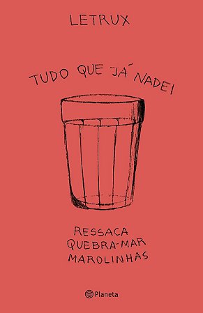 Tudo que já nadei: Ressaca, quebra-mar e marolinhas