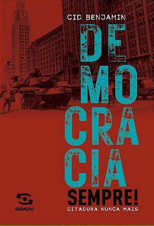 Democracia Sempre!: Ditadura nunca mais
