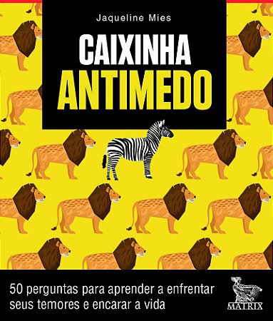 Caixinha antimedo: 50 perguntas para aprendera a enfrentar seus temores e encarar a vida