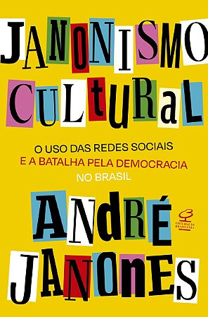 Janonismo Cultural: O uso das redes sociais e a batalha pela democracia no Brasil