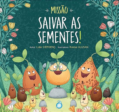 Missão: salvar as sementes!