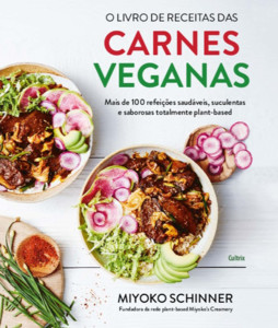 O livro de receitas das carnes veganas: Mais de 100 refeições saudáveis, suculentas e saborosas totalmente plant-based