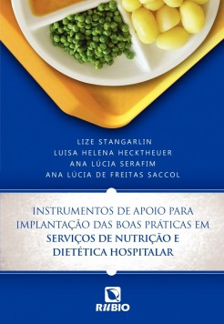 Instrumentos de apoio para implantação das boas práticas em serviços de nutrição e dietética hospitalar