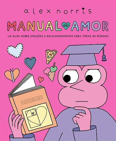 Manual do amor: Um guia sobre emoções e relacionamentos para todas as pessoas
