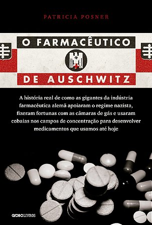 O farmacêutico de Auschwitz