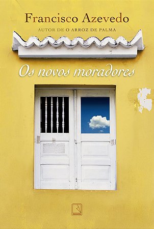 Os novos moradores