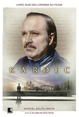 Kardec: A biografia