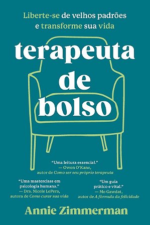 Terapeuta de bolso: Liberte-se de velhos padrões e transforme sua vida