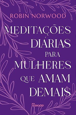 Meditações diárias para mulheres que amam demais
