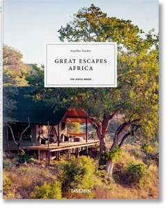 Great escapes africa: the hotel book
