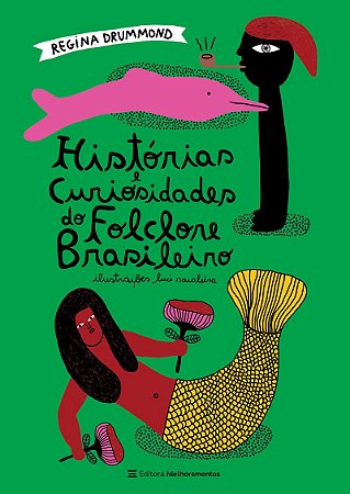 Histórias e Curiosidades do Folclore Brasileiro
