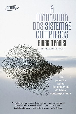 A maravilha dos sistemas complexos: Uma jornada pelas descobertas da física contemporânea