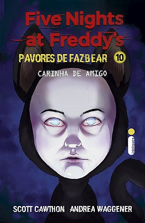 Carinha de amigo: Five Nights at Freddy’s: Pavores de Fazbear – Vol. 10