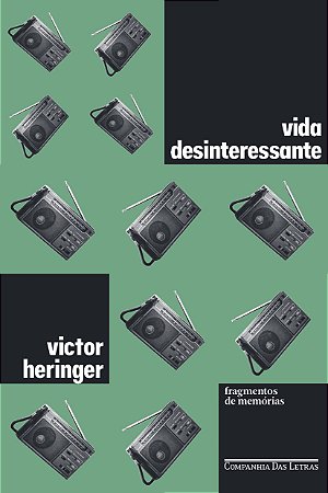 Vida desinteressante: Fragmentos de memórias