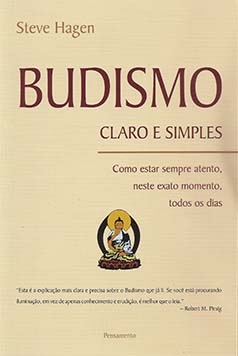 Budismo claro e simples: como estar sempre atento, neste exato momento, todos os dias