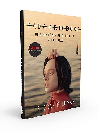 Nada ortodoxa: Uma história de renúncia à religião