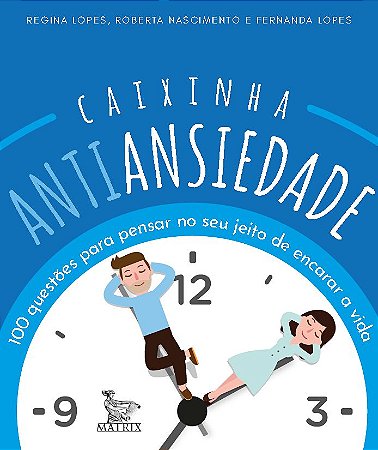 Caixinha antiansiedade: 100 questões para pensar no seu jeito de encarar a vida