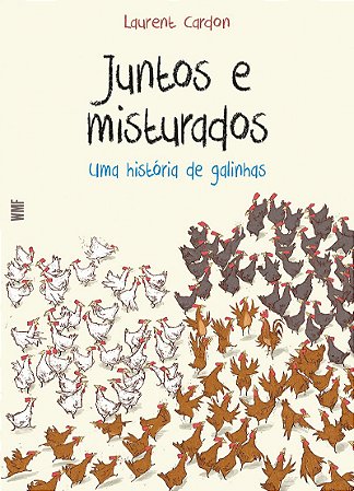 Juntos e misturados: Uma história de galinhas