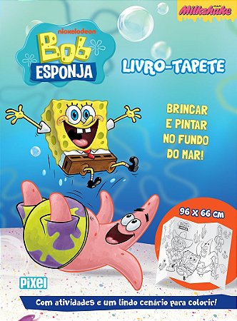 Livro-tapete do Bob Esponja: Brincar e pintar no fundo do mar
