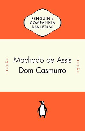 Dom Casmurro - Estabelecimento de texto de Manoel M. Santiago-Almeida e introdução de Luís Augusto Fischer
