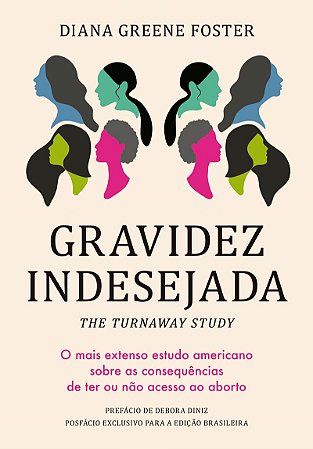 Gravidez indesejada: O mais extenso estudo americano sobre as consequências de ter ou não acesso ao aborto