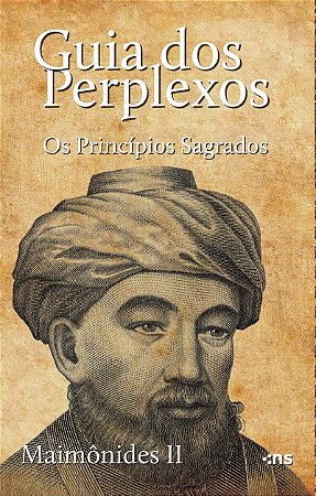 Guia dos perplexos: Os princípios sagrados