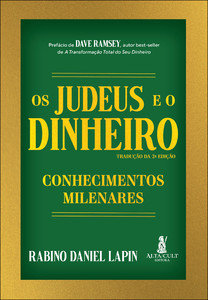 Os Judeus e o dinheiro: conhecimentos milenares