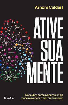 Ative sua mente: Descubra como a neurociência pode alavancar o seu crescimento