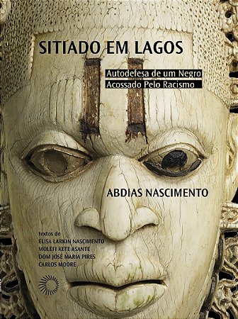 Sitiado em Lagos: Autodefesa de um Negro Acossado Pelo Racismo