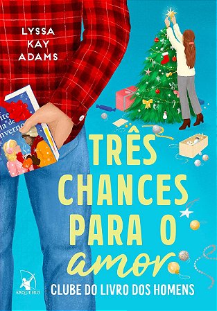 Três chances para o amor (Clube do livro dos homens – Livro 5)