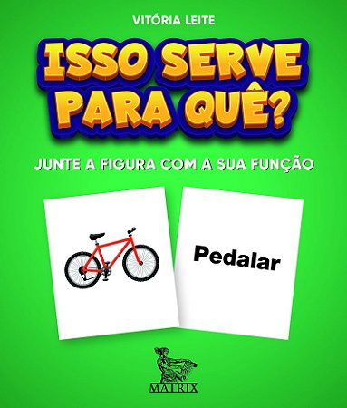 Isso serve para quê?: Junte a figura com a sua função