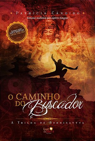 O caminho do buscador A trilha do Bodhisattva