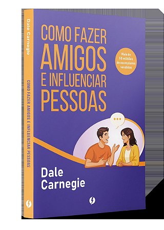 Como fazer amigos e influenciar pessoas
