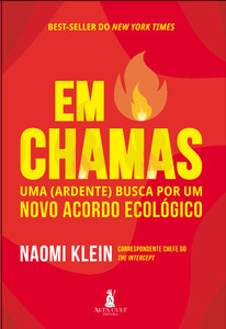 Em chamas: uma (ardente) busca por um novo acordo ecológico